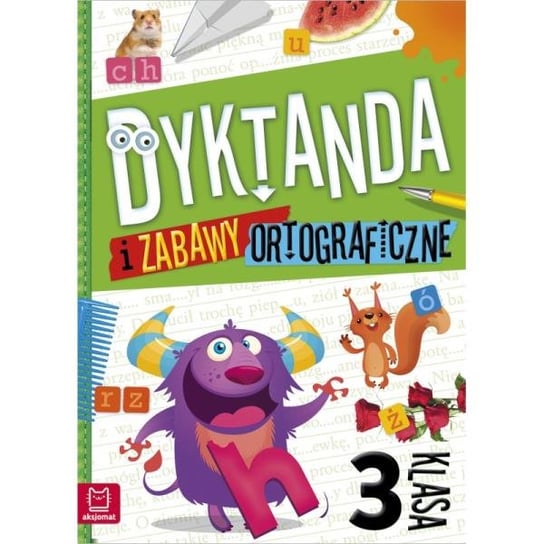 Książka Dyktanda i zabawy ortograficzne kl.3 Aksjomat
