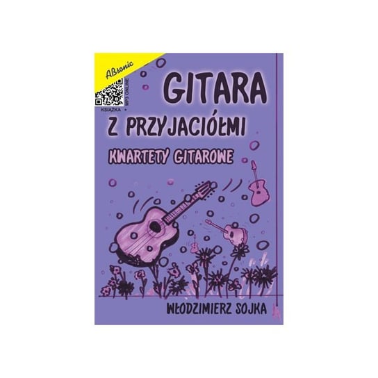 Książka Gitara z przyjaciółmi - kwartety gitarowe ABSONIC