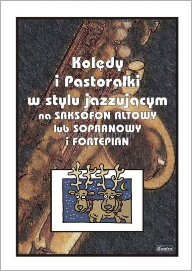 Książka Kolędy i pastorałki w stylu jazzującym/CONTRA Contra
