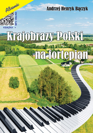 Książka Krajobrazy Polski na fortepian Andrzej Baczyk ABSONIC