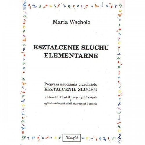 Książka Kształcenie słuchu elementarne M. Wacholc/TRIANGIEL TRIANGIEL