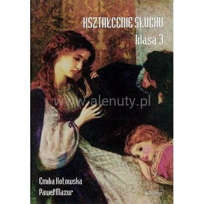 Książka Kształcenie słuchu klasa 3 E.Kotowska P.Mazur/CONTRA Contra