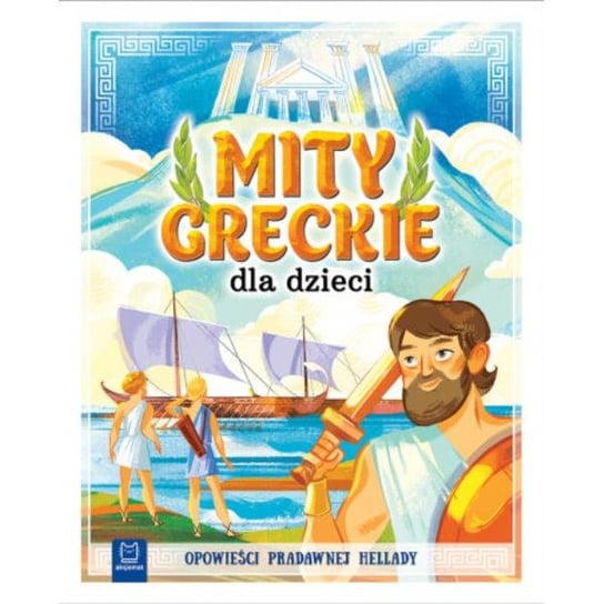 Książka Mity greckie dla dzieci. Opowieści pradawnej Hellady. Oprawa miękka Inna marka
