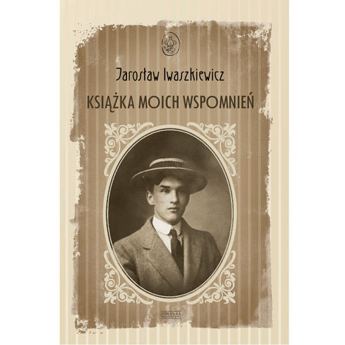 Książka moich wspomnień Iwaszkiewicz Jarosław