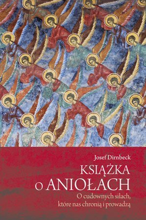 Książka o Aniołach Dirnbeck Josef