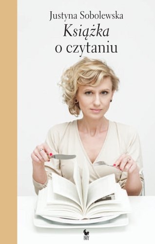 Książka o czytaniu Sobolewska Justyna