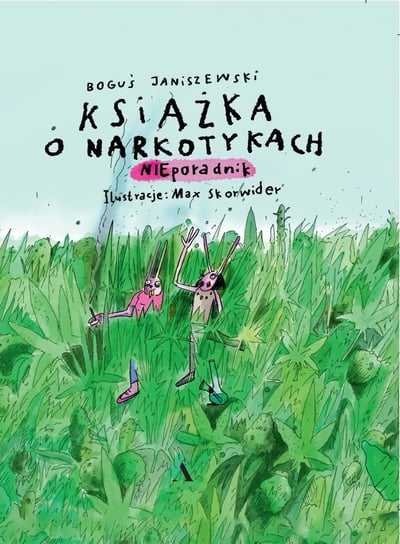 Książka o narkotykach Janiszewski Boguś
