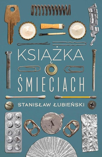 Książka o śmieciach Łubieński Stanisław