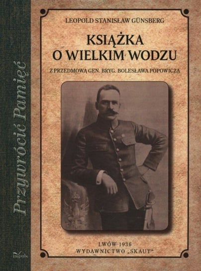 Książka o Wielkim Wodzu Gunsberg Leopold Stanisław