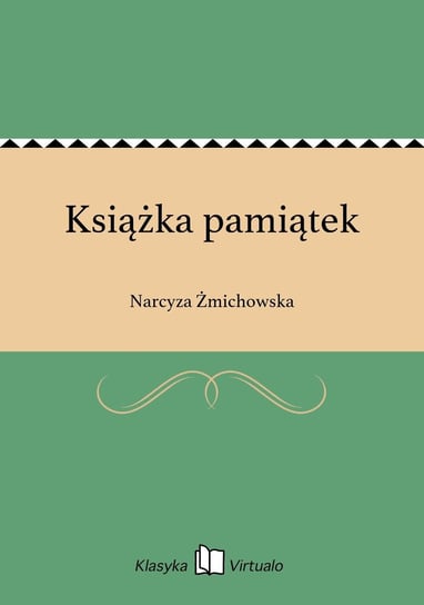 Książka pamiątek - ebook epub Żmichowska Narcyza