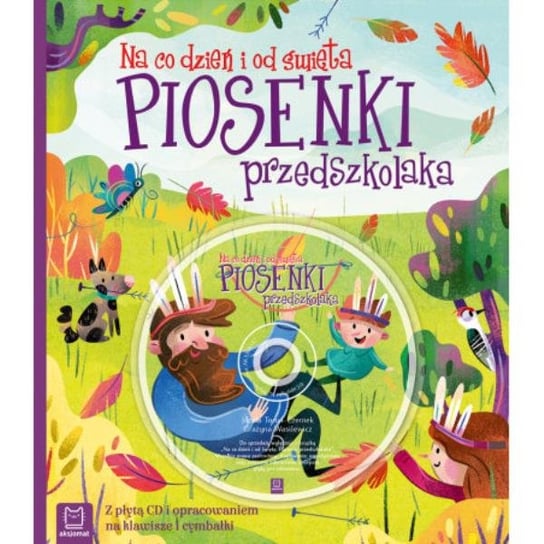 Książka Piosenki przedszkolaka na co dzień i od święta Aksjomat