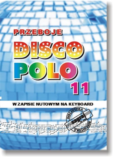 Książka Przeboje DISCO POLO cz. 11/STUDIO BIS Studio Bis
