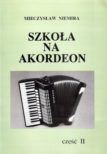 Książka Szkoła na akordeon cz.II Niemira M./GAMA Gama