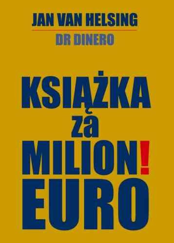 Książka za Milion! Euro Van Helsing Jan