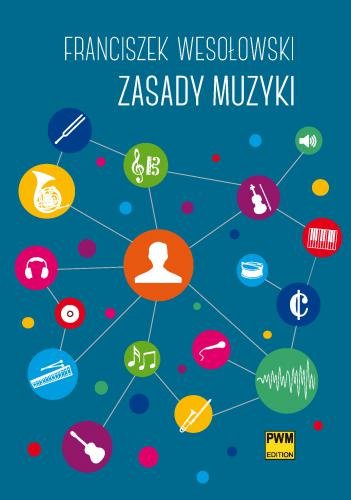 Książka - Zasady Muzyki Wesołowski  Franciszek/PWM PWM
