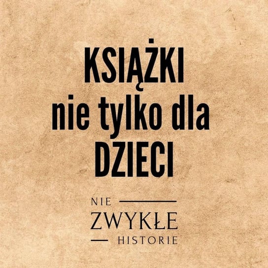 Książki nie tylko dla dzieci - Grzegorz Kasdepke - Zwykłe historie - podcast Poznański Karol