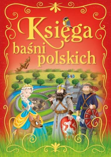 Księga baśni polskich Opracowanie zbiorowe
