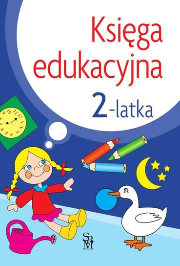 Księga edukacyjna 2-latka Śniarowska Julia