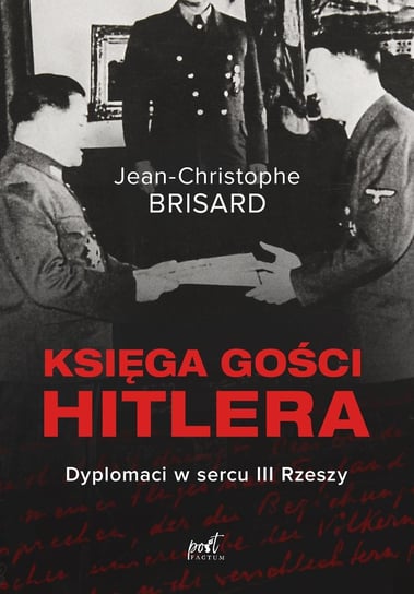 Księga gości Hitlera. Dyplomaci w sercu III Rzeszy Brisard Jean-Christophe