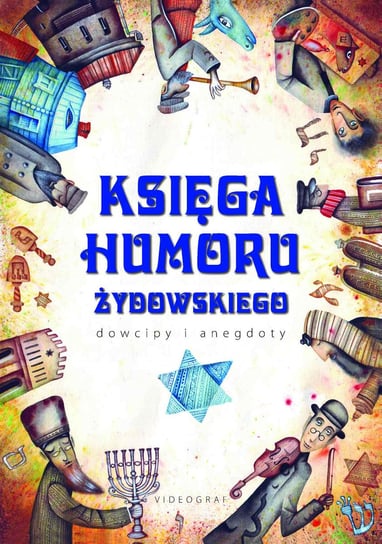 Księga humoru żydowskiego. Dowcipy i anegdoty - ebook epub Łęcka Weronika, Illg Jacek