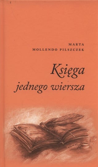 Księga jednego wiersza Mollendo-Pilszczek Marta