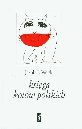 Księga kotów polskich Wolski Jakub T.