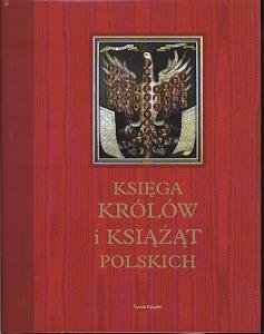 Księga Królów i Książąt Polskich Karpińska Małgorzata