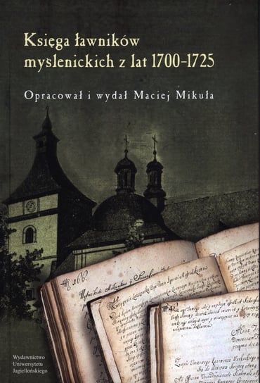 Księga ławników myślenickich z lat 1700-1725 Mikuła Maciej