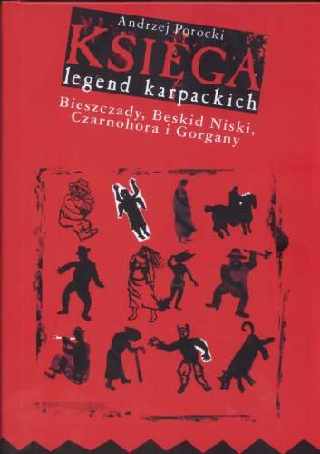 Księga legend karpackich Potocki Andrzej