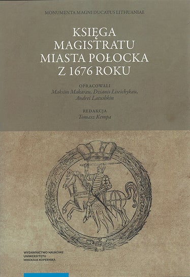 Księga magistratu miasta Połocka z 1676 roku Opracowanie zbiorowe