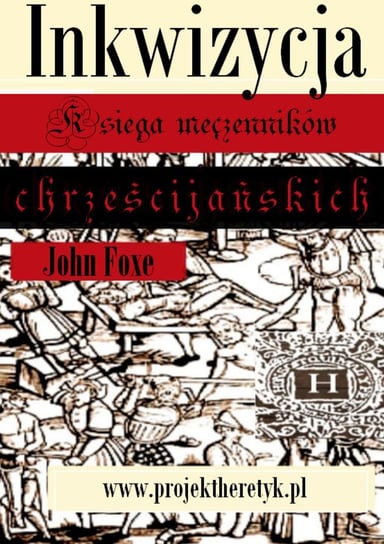 Księga męczenników chrześcijańskich. Inkwizycja - ebook epub John Foxe