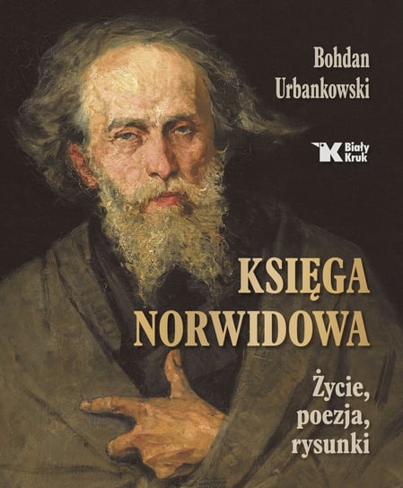 Księga Norwidowa Urbankowski Bohdan