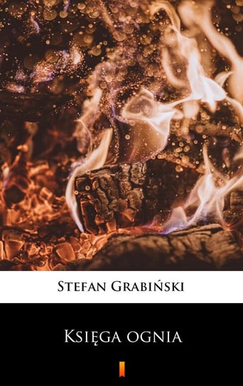 Księga ognia Grabiński Stefan