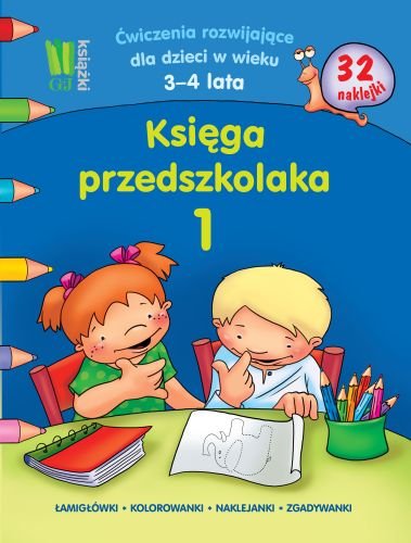 Księga przedszkolaka 1. Ćwiczenia rozwijające dla dzieci w wieku 3-4 lat + 32 naklejki Kobiela Wiesława