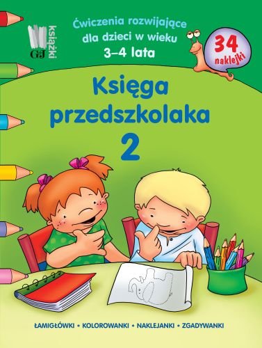 Księga przedszkolaka 2. Ćwiczenia rozwijające dla dzieci w wieku 3-4 lat + 34 naklejki Kobiela Wiesława
