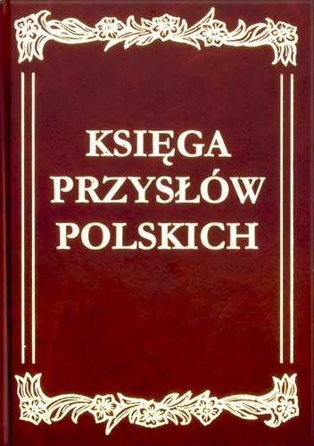 Księga przysłów polskich Opracowanie zbiorowe