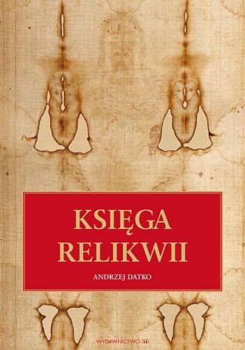Księga relikwii Datko Andrzej