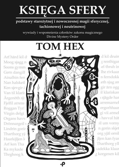 Księga Sfery - podstawy starożytnej i nowoczesnej magii sferycznej, tachionowej i neutrinowej Hex Tom