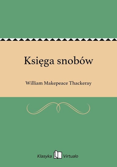 Księga snobów Thackeray William Makepeace