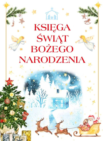 Księga świąt Bożego Narodzenia Paszkiewicz Anna