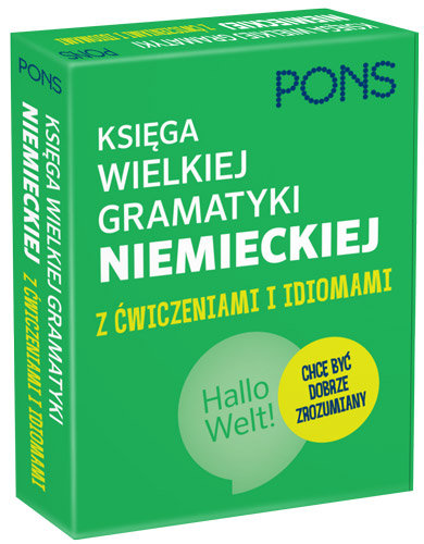 Księga wielkiej gramatyki niemieckiej z ćwiczeniami i idiomami Opracowanie zbiorowe