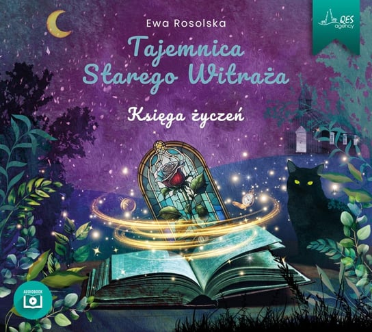 Księga życzeń. Tajemnica starego witraża. Tom 2 - audiobook Rosolska Ewa