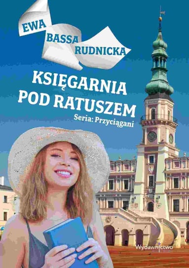 Księgarnia pod ratuszem. Przyciągani - ebook PDF Ewa Bassa-Rudnicka