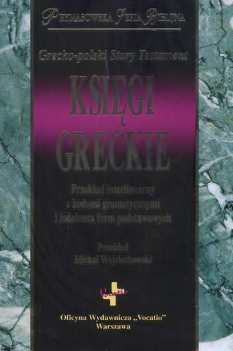 Księgi Greckie. Grecko-polski Stary Testament Wojciechowski Michał
