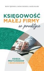 Księgowość małej firmy w praktyce Maciej Blajer