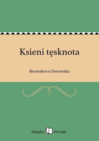 Ksieni tęsknota Ostrowska Bronisława