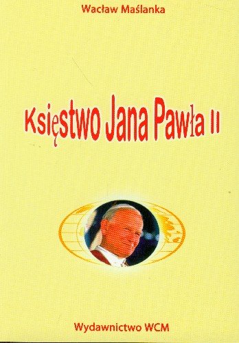 Księstwo Jana Pawła II Maślanka Wacław