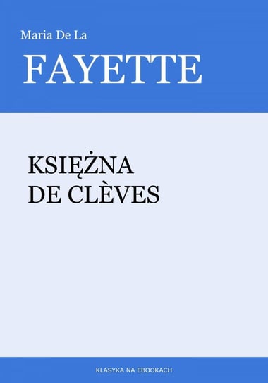 Księżna De Clèves De La Fayette Maria