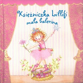Księżniczka Lillifi mała balerina Finsterbusch Monika, Nuppeney Burkhard