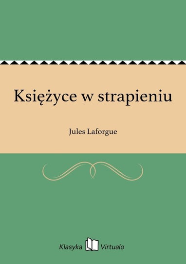 Księżyce w strapieniu Laforgue Jules